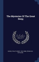 The Mysteries Of The Great Deep;