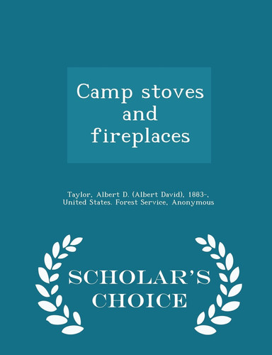 Camp Stoves and Fireplaces - Scholar's Choice Edition