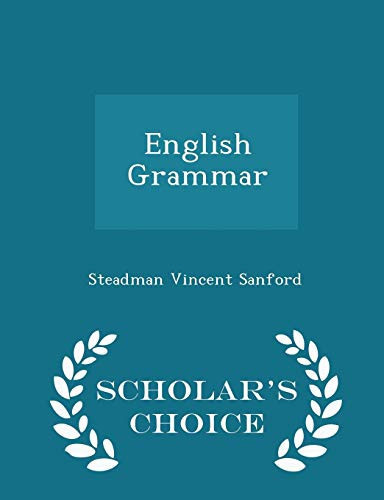 English Grammar - Scholar's Choice Edition