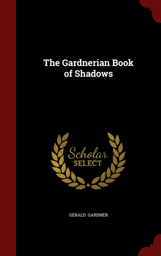 The Gardnerian Book of Shadows