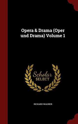 Opera & Drama, Volume 1