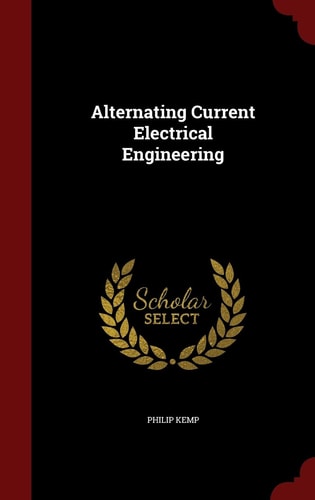 Alternating Current Electrical Engineering