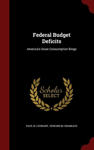 Federal Budget Deficits America's Great Consumption Binge