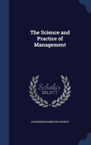 The Science and Practice of Management