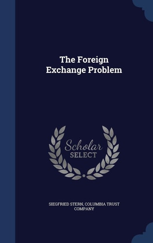 The Foreign Exchange Problem