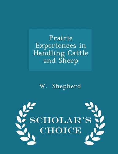 Prairie Experiences in Handling Cattle and Sheep