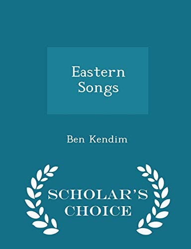 Eastern Songs - Scholar's Choice Edition