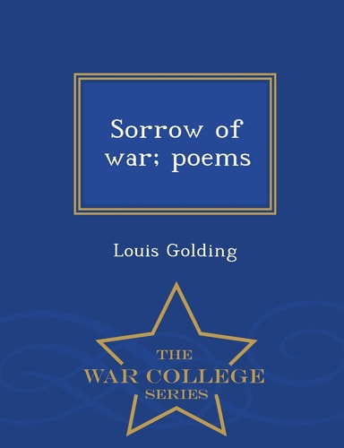 Sorrow of War; Poems - War College Series