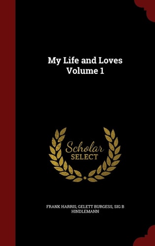 My Life and Loves Volume 1