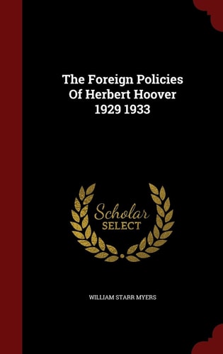 The Foreign Policies of Herbert Hoover 1929 1933