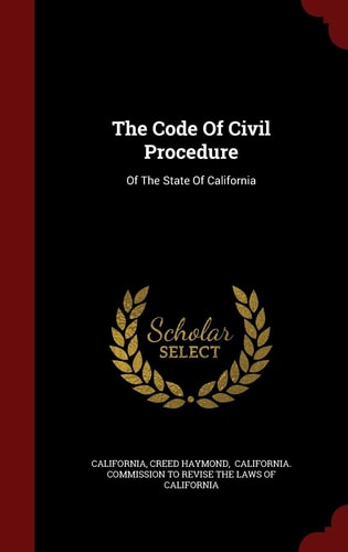 The Code of Civil Procedure Of the State of California