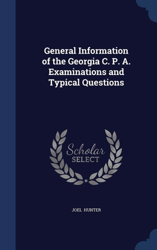 General Information of the Georgia C. P. A. Examinations and Typical Questions