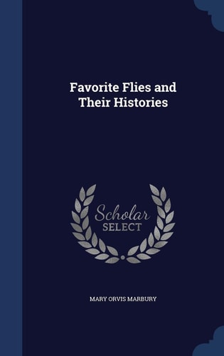 Favorite Flies and Their Histories