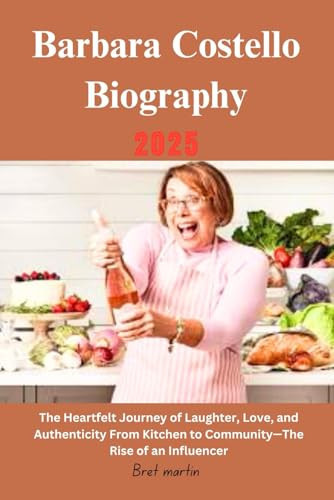 Barbara Costello Biography 2025: The Heartfelt Journey of Laughter, Love, and Authenticity From Kitchen to Community—The Rise of an Influencer