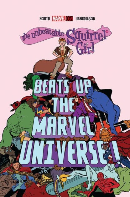 The Unbeatable Squirrel Girl Beats Up the Marvel Universe