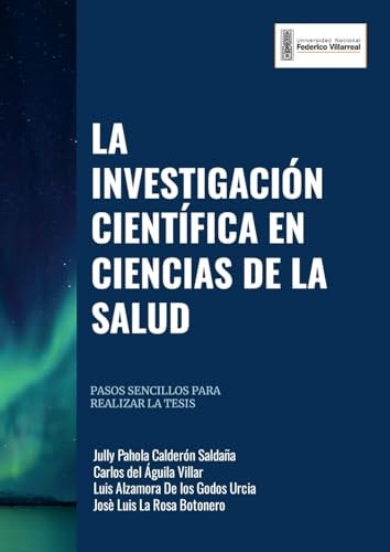 La InvestigaciÓn CientÍfica en Ciencias de la Salud Pasos Sencillos para Realizar la Tesis