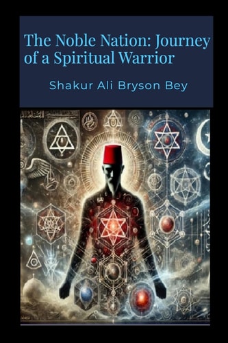The Noble Nation Journey of a Spiritual Warrior