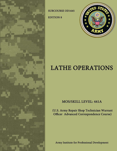 Lathe Operations - U. S. Army Repair Shop Technician Warrant Officer Advanced Correspondence Course