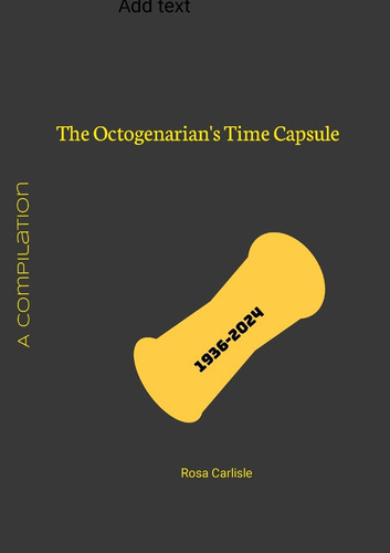 The Octogenarian's Time Capsule A Compilation