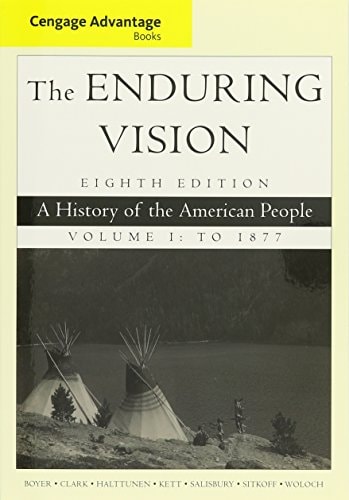 Bundle: Cengage Advantage Series: The Enduring Vision: A History of the American People, Vol. I, 8th + MindTap History Printed Access Card