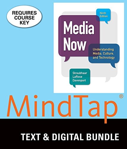 Media Now + Mindtap Communication Arts, 1-term Access Understanding Media, Culture, and ... Technology