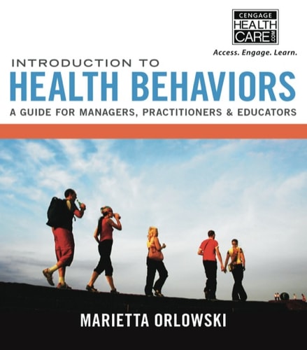 Introduction to Health Behaviors: A Guide for Managers, Practitioners & Educators
