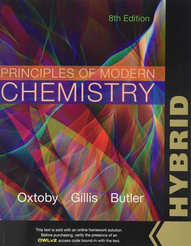 Principles of Modern Chemistry, Hybrid (with LMS Integrated for OWLv2 with MindTap Reader, 4 Terms (24 Months) Printed Access Card)