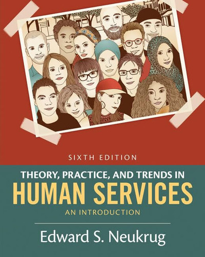 Theory, Practice, and Trends in Human Services + Mindtap Counseling, 1 Term 6 Month Printed Access Card: An Introduction