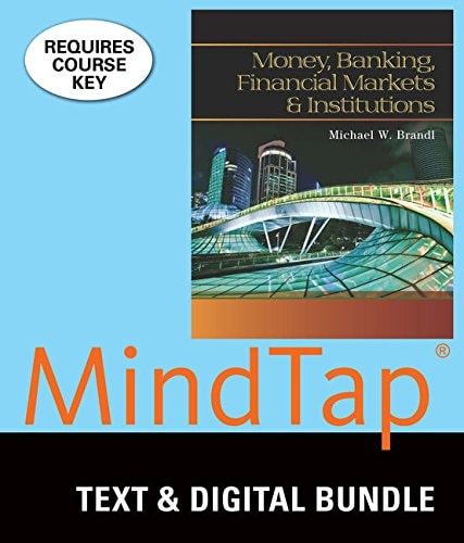 Bundle: Money, Banking, Financial Markets and Institutions, Loose-leaf Version, 1st + MindTap Economics, 1 term (6 months) Printed Access Card