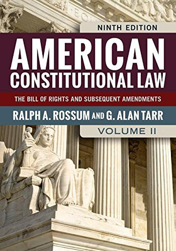American Constitutional Law Vol. II The Bill of Rights and Subsequent Amendments