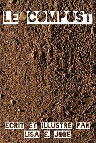Le Compost (La Serie Nature t. 1) (French Edition)