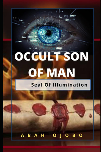 OCCULT SON OF MAN: The Seal Of Illumination