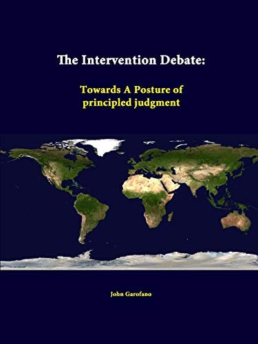 The Intervention Debate Towards a Posture of Principled Judgment