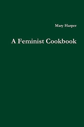 A Feminist Cookbook