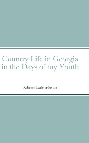 Country Life in Georgia in the Days of My Youth