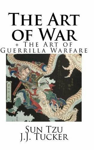 The Art of War + the Art of Guerrilla Warfare