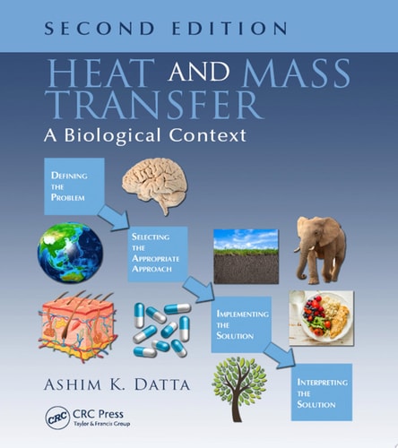 Heat and Mass Transfer A Biological Context, Second Edition