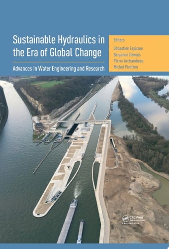 Sustainable Hydraulics in the Era of Global Change Proceedings of the 4th IAHR Europe Congress (Liege, Belgium, 27-29 July 2016)