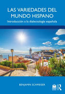 Las variedades del mundo hispano introducción a la dialectología española