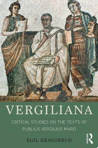 Vergiliana Critical Studies on the Texts of Publius Vergilius Maro