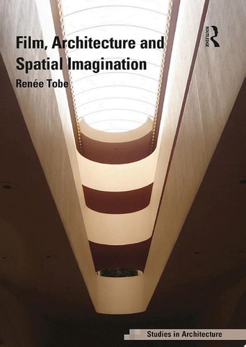 Film, Architecture and Spatial Imagination