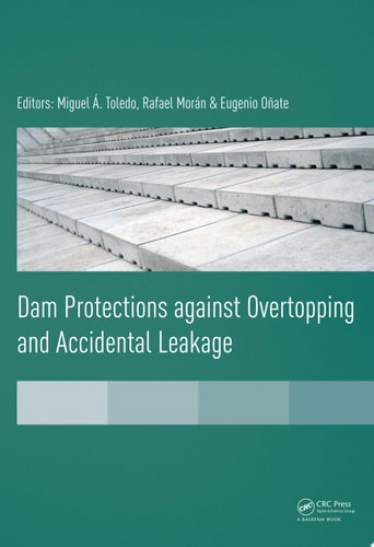 Dam Protections against Overtopping and Accidental Leakage