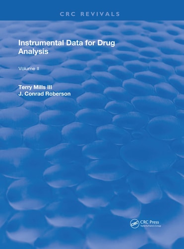 Instrumental Data for Drug Analysis, Second Edition Volume II