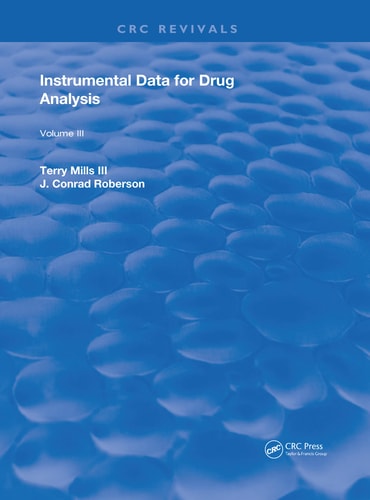 Instrumental Data for Drug Analysis, Second Edition Volume III