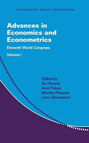 Advances in Economics and Econometrics: Volume 1 Eleventh World Congress