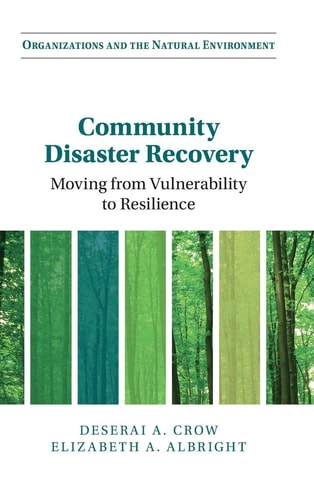 Community Disaster Recovery Moving from Vulnerability to Resilience