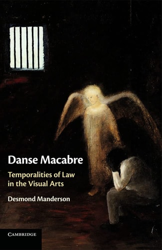 Danse Macabre Temporalities of Law in the Visual Arts