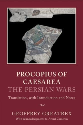 Procopius of Caesarea: The Persian Wars Translation, with Introduction and Notes