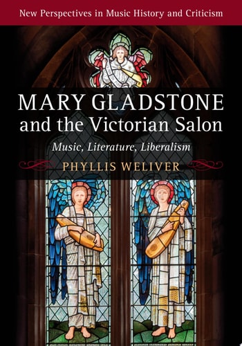 Mary Gladstone and the Victorian Salon Music, Literature, Liberalism
