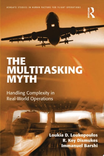 The Multitasking Myth Handling Complexity in Real-World Operations